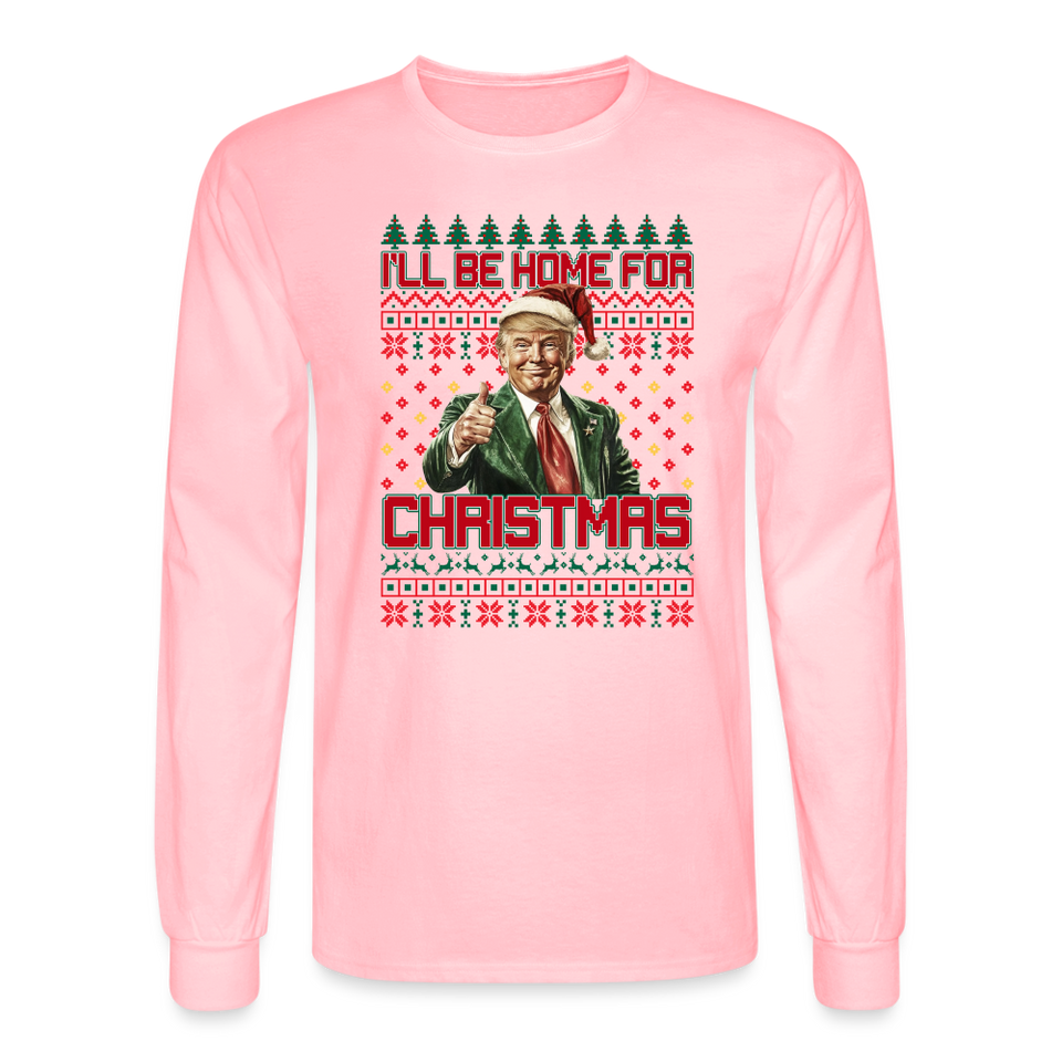 Trump Ugly Christmas Sweater I'll be home for Christmas Long Sleeve T-Shirt - pink