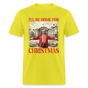Funny Daddy's Home Trump 2024 I'll be home for Christmas T-Shirt size S-6XL - yellow