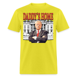 Funny Daddy's Home Trump Pink 2024 Take America Back 2024 T-Shirt - yellow