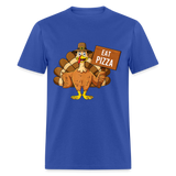 Turkey Eat Pizza Instead Thanksgiving Funny Gift T-Shirt size S-6XL - royal blue