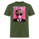 Trump Pink Bubblegum Funny T-Shirt - military green