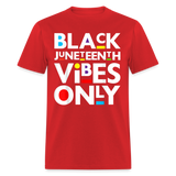 Juneteenth shirt Juneteenth Vibes Only Black History T-Shirt size S-6XL - red