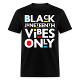 Juneteenth shirt Juneteenth Vibes Only Black History T-Shirt size S-6XL - black