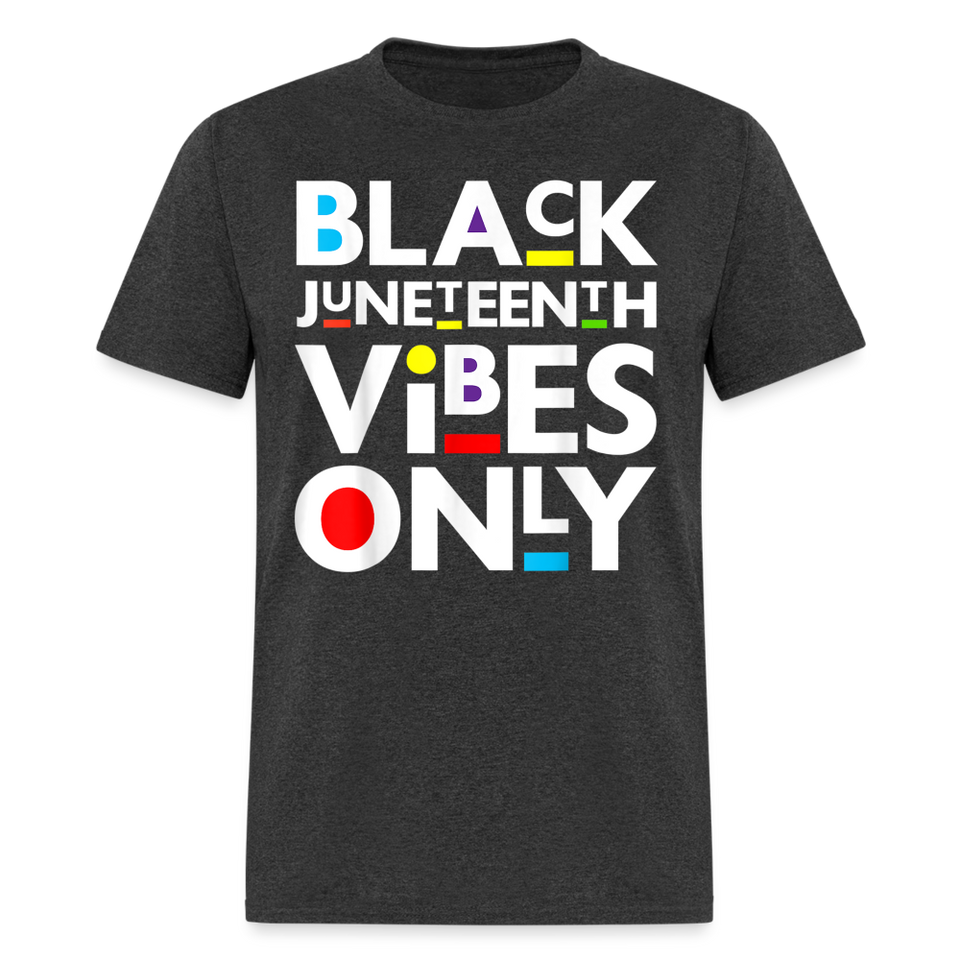 Juneteenth shirt Juneteenth Vibes Only Black History T-Shirt size S-6XL - heather black