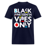 Juneteenth shirt Juneteenth Vibes Only Black History T-Shirt size S-6XL - navy