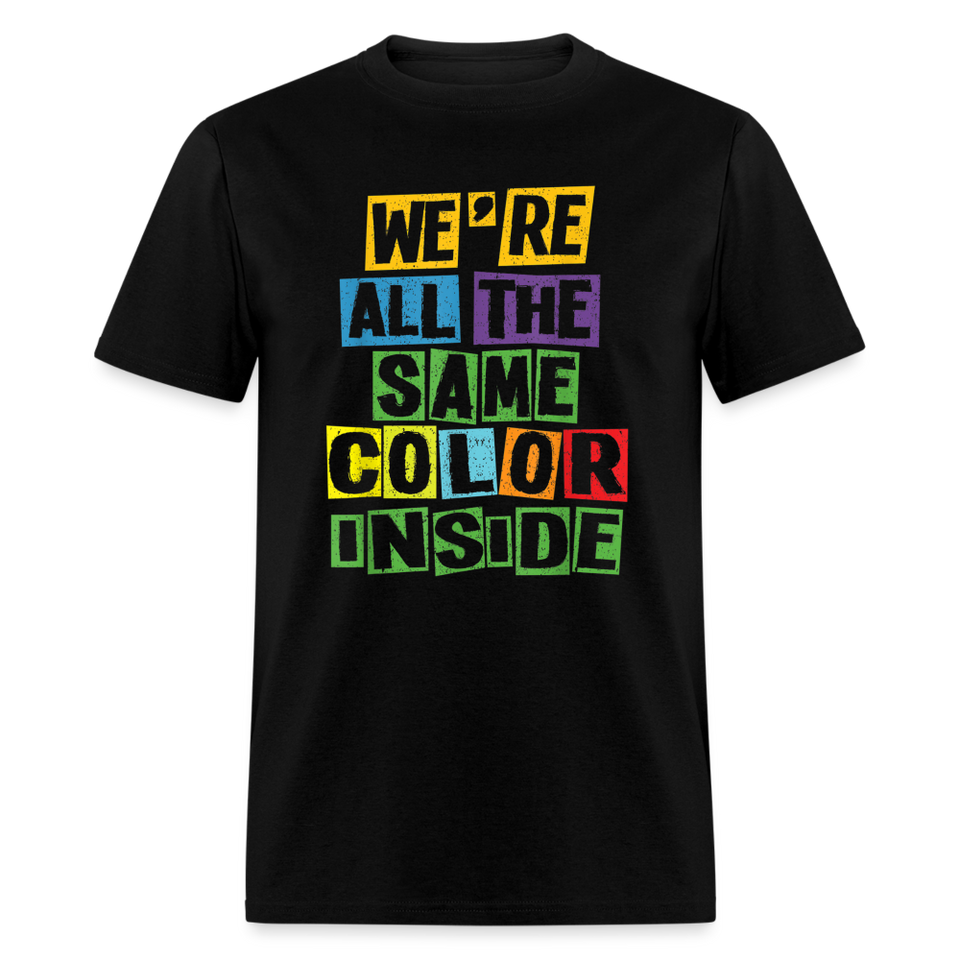 Juneteenth We're all the same color inside shirt Black Lives Matter TShirt S-6XL - black