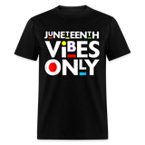 Juneteenth shirt Juneteenth Vibes Only Black History T-Shirt size S-6XL - black