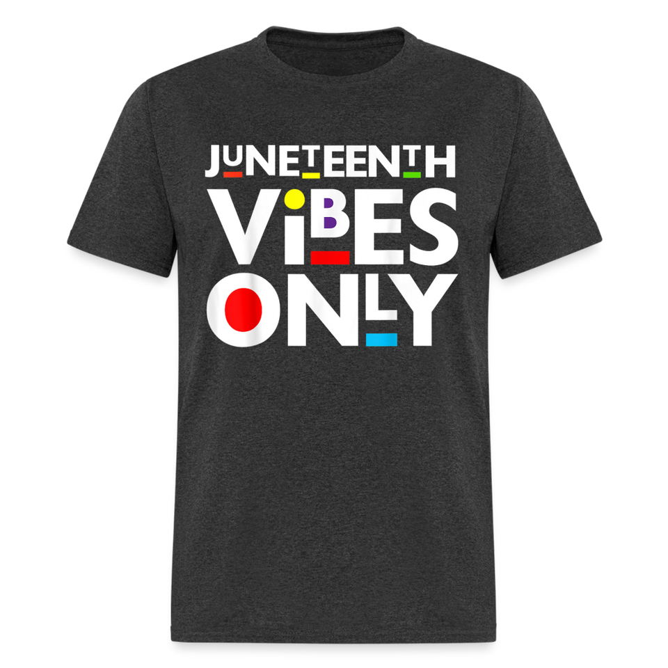 Juneteenth shirt Juneteenth Vibes Only Black History T-Shirt size S-6XL - heather black