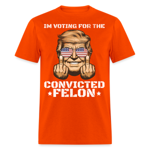 Im Voting for the Convicted Felon shirt Trump MAGA Trump 2024 T-Shirt size S-6XL - orange