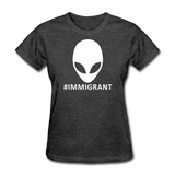 Funny Alien Immigrant Women's T-Shirt - heather black