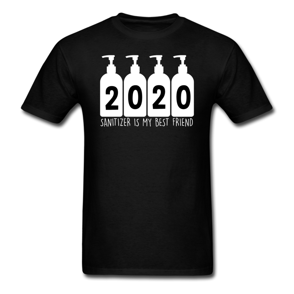 NEW! 2020 Sanitizer is my best friend Quarantined Corona Funny T-shirts S-6XL - black