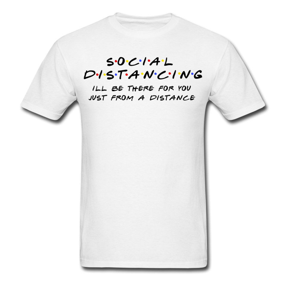 Social Distancing and Self-Quarantine T shirt - white