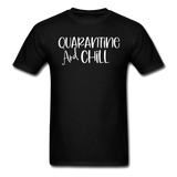 Quarantine and chill social distancing expert Distance funny t shirt size S-6XL - black