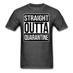 Straight Outta Quarantine Social Distancing Funny Gift T-shirt Size S-6XL - heather black