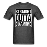 Straight Outta Quarantine Social Distancing Funny Gift T-shirt Size S-6XL - heather black
