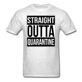 Straight Outta Quarantine Social Distancing Funny Gift T-shirt Size S-6XL - light heather gray