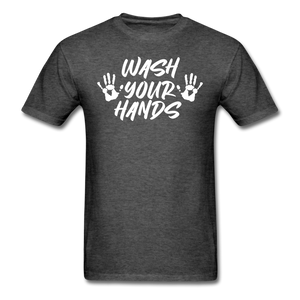Wash your hands Social Distancing Funny Quarantine T shirt Gift Size S-6XL - heather black