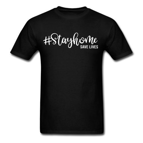 Stay Home Save Lives Social Distancing and Self-Quarantine T shirt Gift S-6XL - black