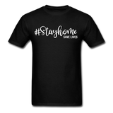 Stay Home Save Lives Social Distancing and Self-Quarantine T shirt Gift S-6XL - black