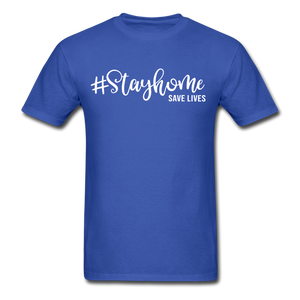 Stay Home Save Lives Social Distancing and Self-Quarantine T shirt Gift S-6XL - royal blue
