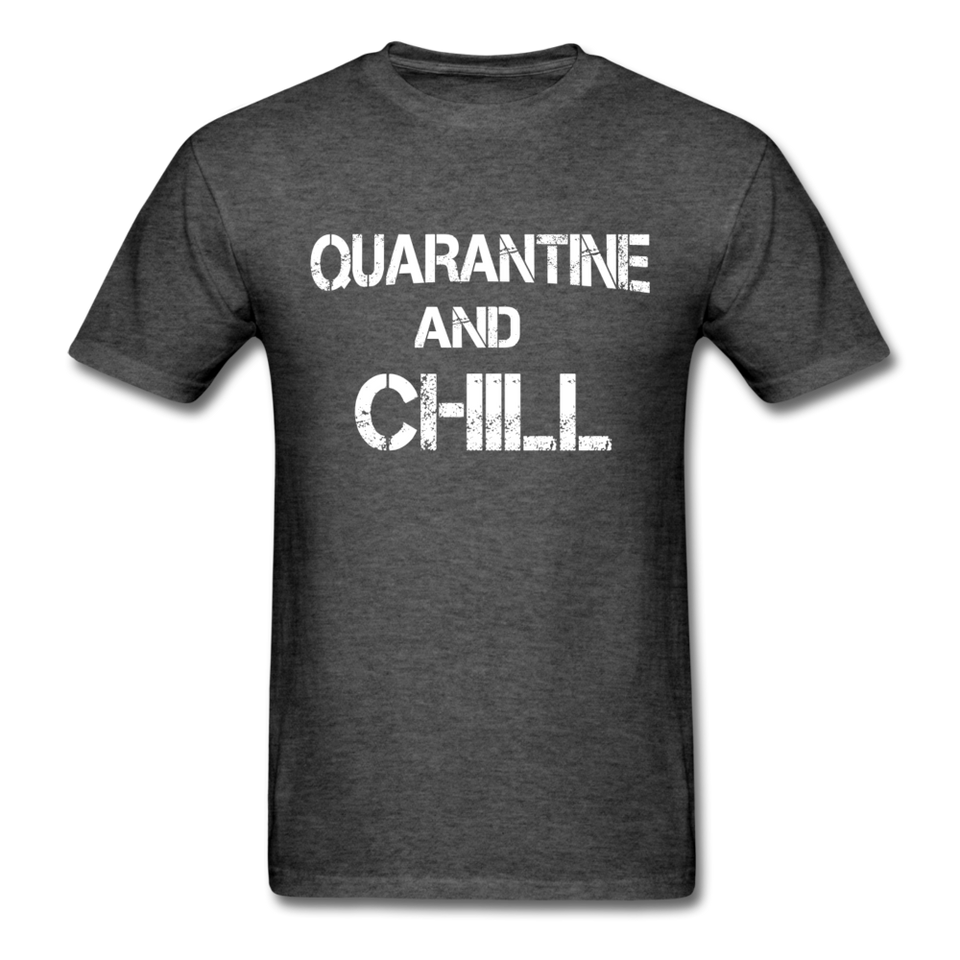 quarantine & chill social distancing and expert Distance t shirt unisex funny - heather black