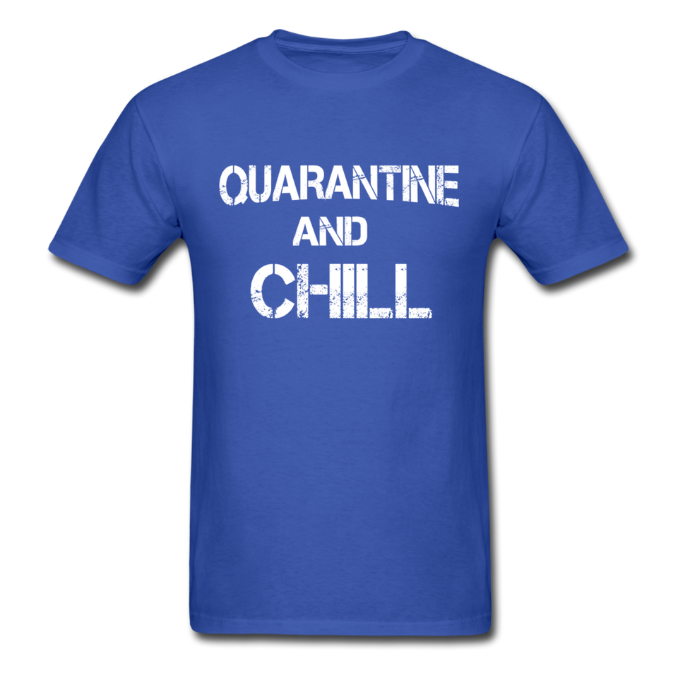 quarantine & chill social distancing and expert Distance t shirt unisex funny - royal blue