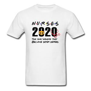 Nurses 2020 The One Where They Became Super Heroes Social Distancing T-Shirt - white
