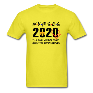 Nurses 2020 The One Where They Became Super Heroes Social Distancing T-Shirt - yellow