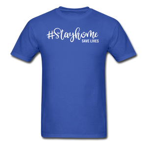 Stay Home Save Lives Shirt Social Distancing Self-Quarantine T-shirt Size S-6XL - royal blue