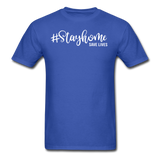 Stay Home Save Lives Shirt Social Distancing Self-Quarantine T-shirt Size S-6XL - royal blue