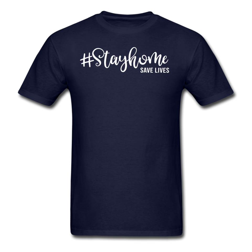 Stay Home Save Lives Shirt Social Distancing Self-Quarantine T-shirt Size S-6XL - navy