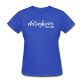 Stay Home Save Lives Shirt Social Distancing Self-Quarantine Women's T-Shirt - royal blue