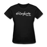 Stay Home Save Lives Shirt Social Distancing Self-Quarantine Women's T-Shirt - black