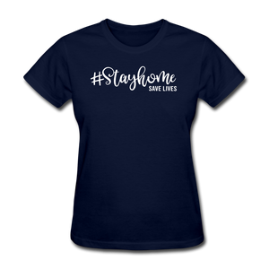 Stay Home Save Lives Shirt Social Distancing Self-Quarantine Women's T-Shirt - navy
