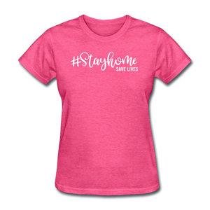 Stay Home Save Lives Shirt Social Distancing Self-Quarantine Women's T-Shirt - heather pink