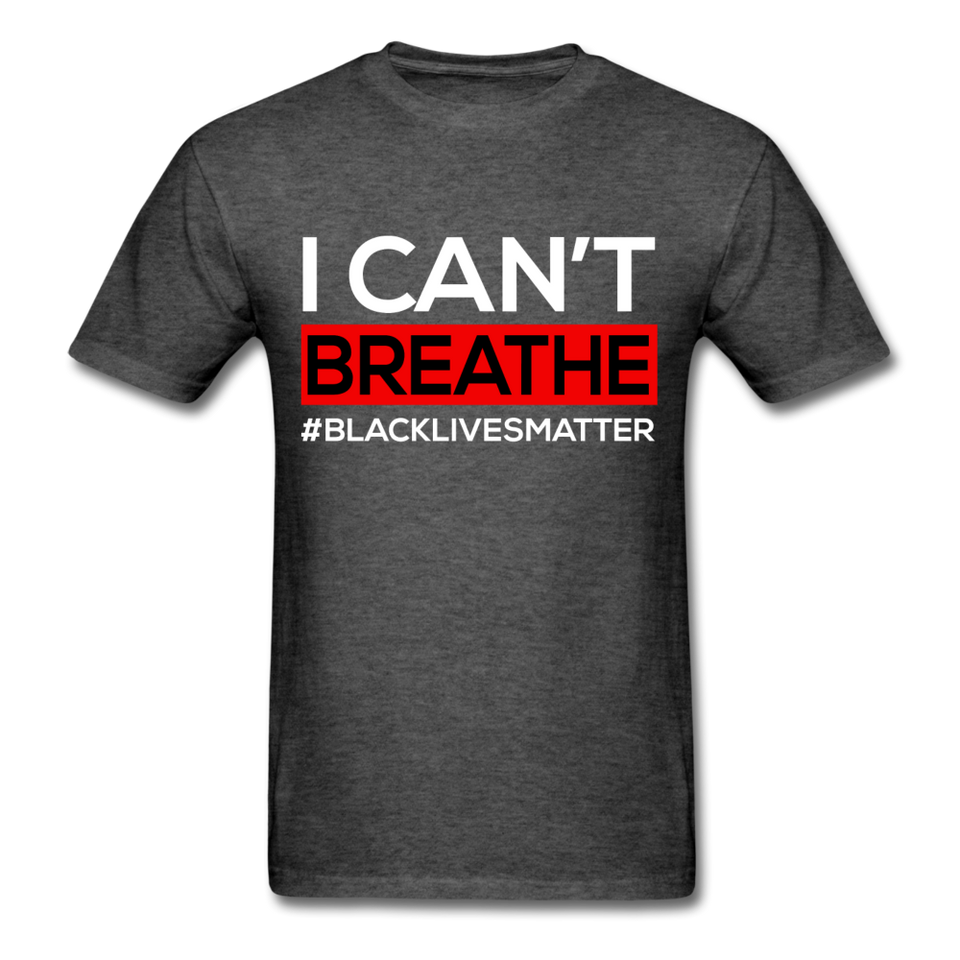 I Cant Breathe Mens Shirts Protest Tees BLM Black Lives Matter Size S-6XL - heather black