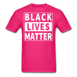 Black Lives Matter T Shirt Size S-6XL - fuchsia