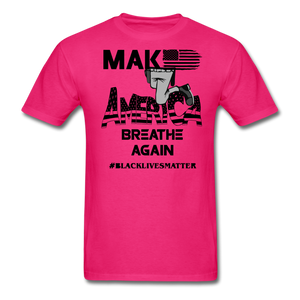 Black Lives Matter T Shirt Make America Breathe Again BLM T-Shirt Size S-6XL - fuchsia