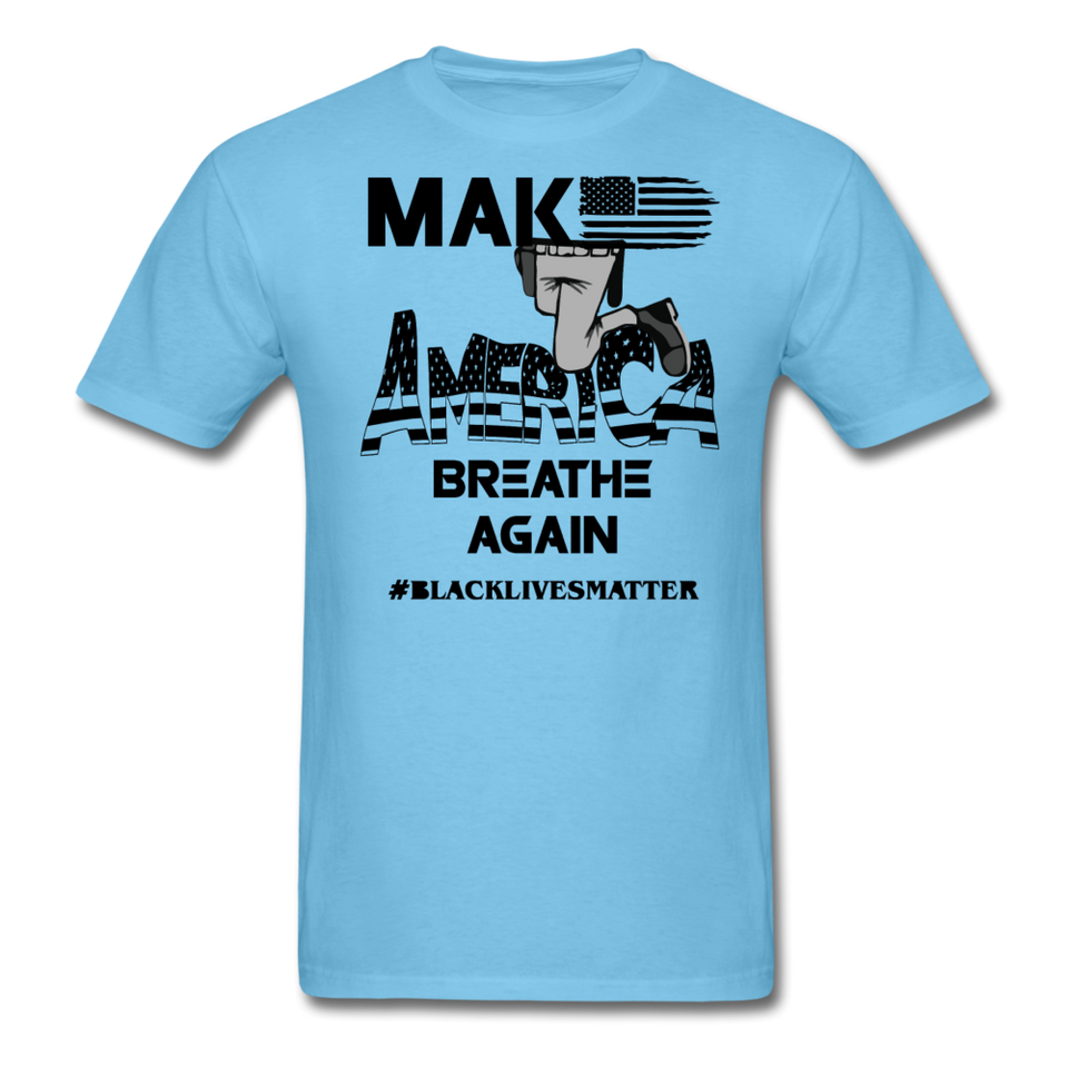 Black Lives Matter T Shirt Make America Breathe Again BLM T-Shirt Size S-6XL - aquatic blue