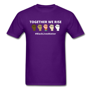 Together We Rise - Black Lives Matter T Shirt - purple