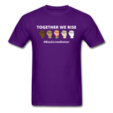 Together We Rise - Black Lives Matter T Shirt - purple