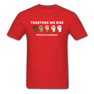 Together We Rise - Black Lives Matter T Shirt - red