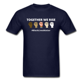 Together We Rise - Black Lives Matter T Shirt - navy