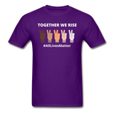 Together We Rise - All Lives Matter T Shirt - purple