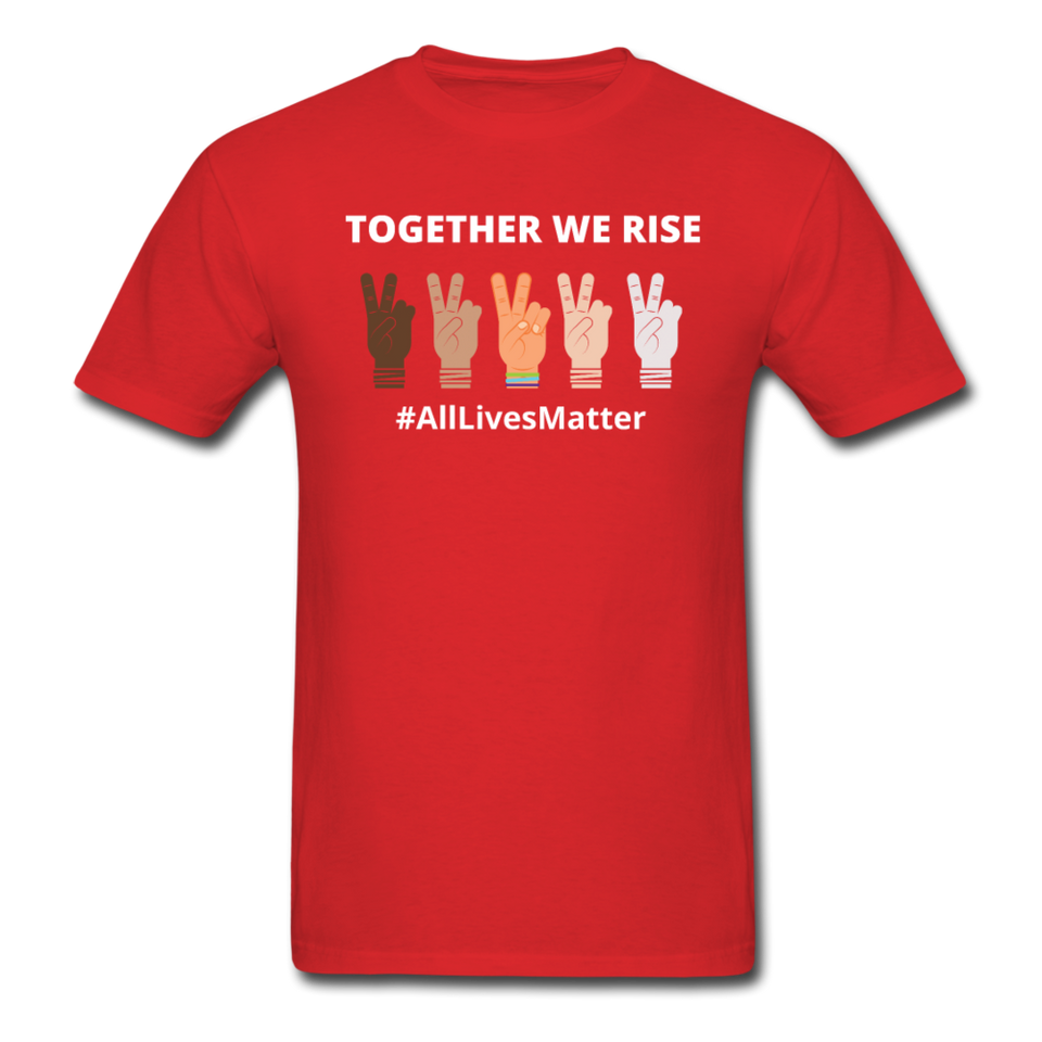 Together We Rise - All Lives Matter T Shirt - red