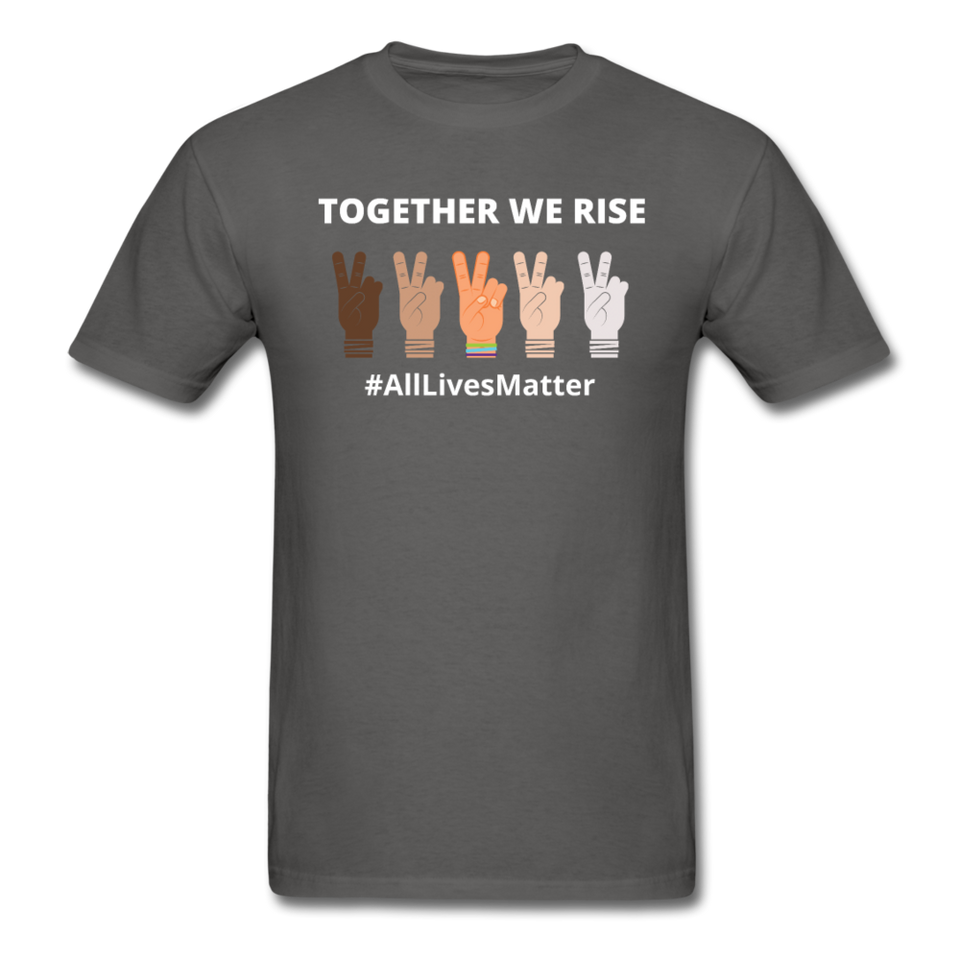 Together We Rise - All Lives Matter T Shirt - charcoal