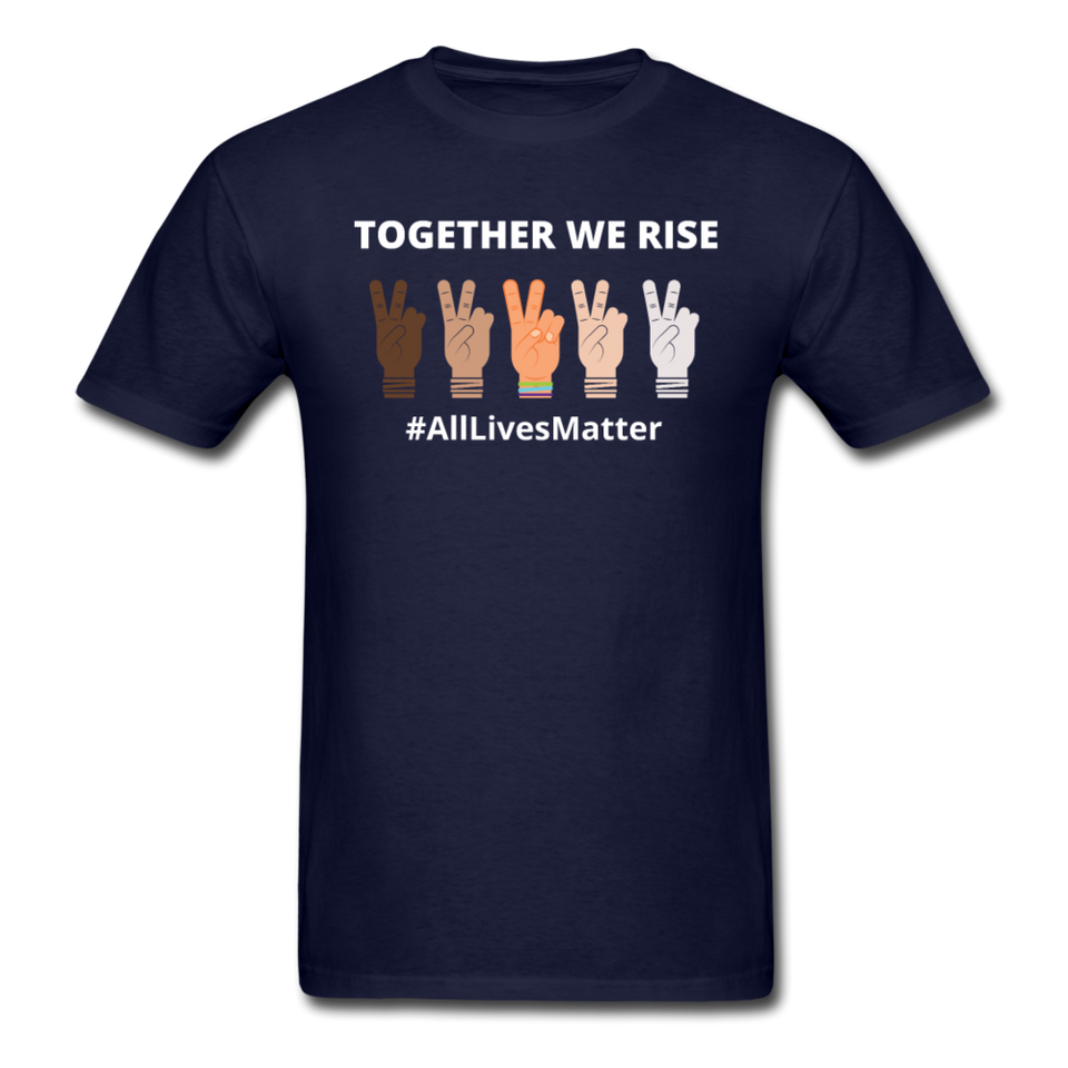 Together We Rise - All Lives Matter T Shirt - navy