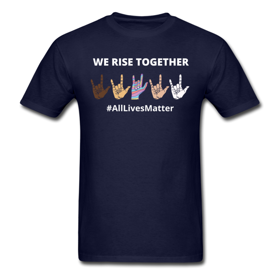 We Rise Together - All Lives Matter T Shirt - navy