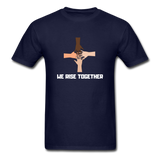 We Rise Together Melanin Black Lives Matter T Shirt - navy