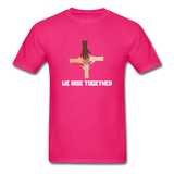 We Rise Together Melanin Black Lives Matter T Shirt - fuchsia
